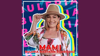 Video thumbnail of "Buleria - Mami (feat. Maryann Rodriguez)"