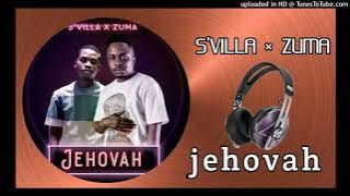 S'villa - Jehovah ft Zuma (original audio música)