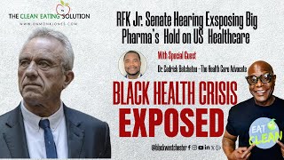 BLACK HEALTH CRISIS EXPOSED: RFK Jr. Senate Hearing