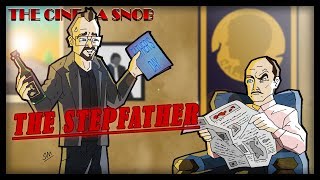 Famous The Stepfather - The Best of The Cinema Snob Profile