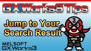 【GX Works3】 Jump to Your Search Result