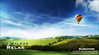 DJ Walkzz - RELAX