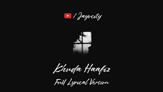 Khuda Haafiz Full Lyrical Song | The Body | Jayocity