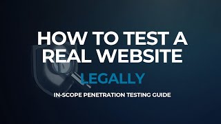 “How to Test a Real Website Legally (In-Scope Penetration Testing Guide)”