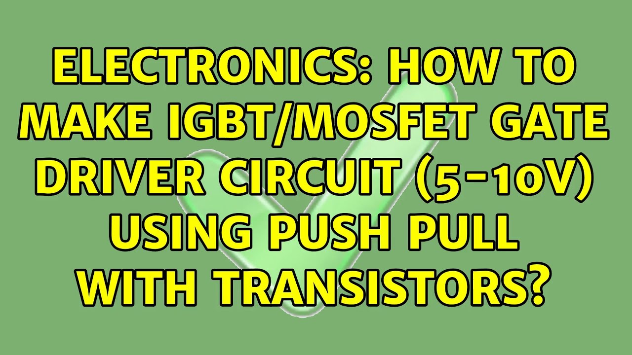 Electronics How to make IGBT/MOSFET gate driver circuit (510V) using