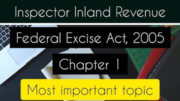 VIDEO 15 - FEDERAL EXCISE ACT, 2005 – UNDERSTAND DIRECTLY FROM BARE ACT – MOST IMPORTANT TOPIC