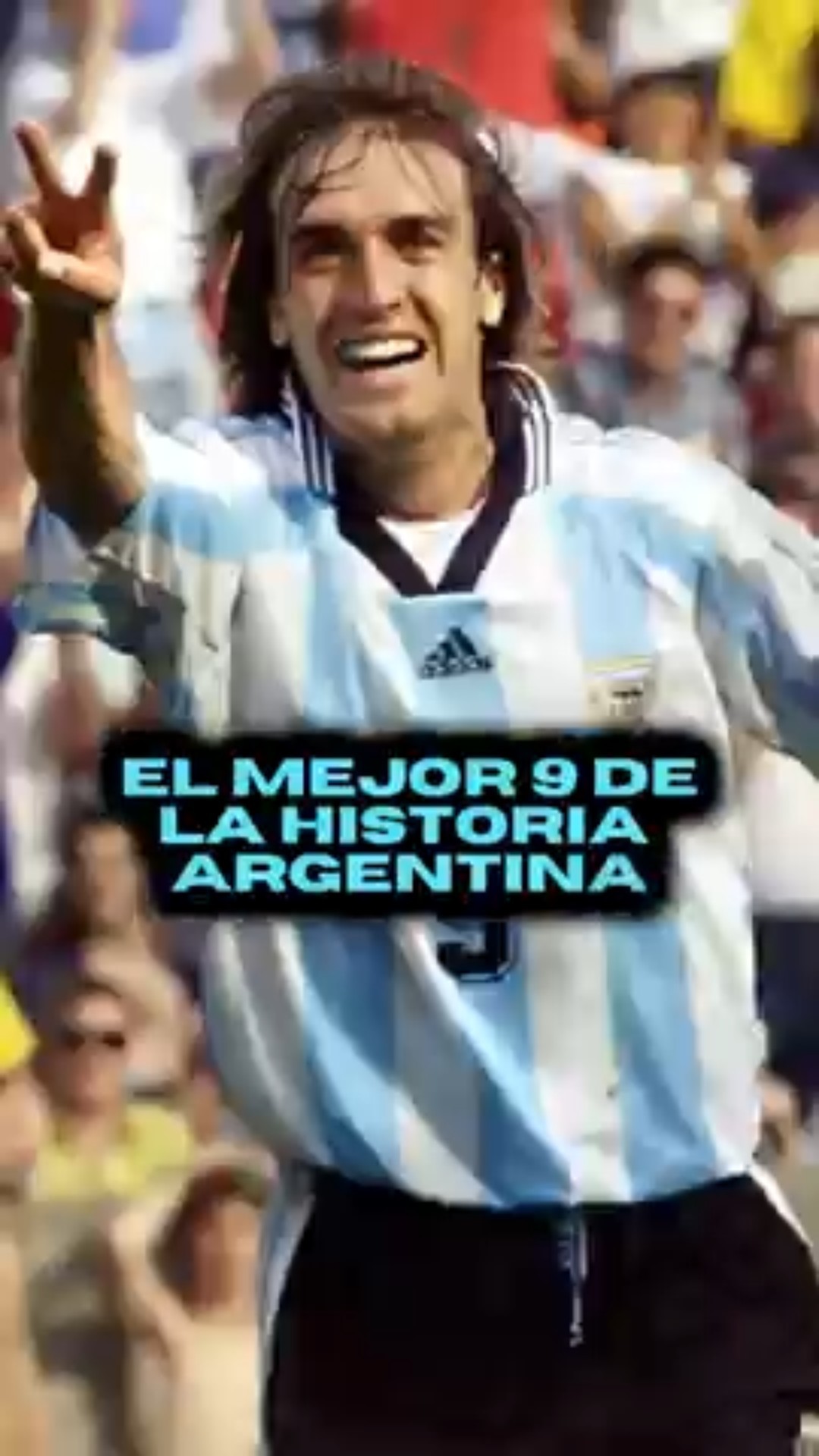 Gabriel Batistuta, the best number 9 in the history of the