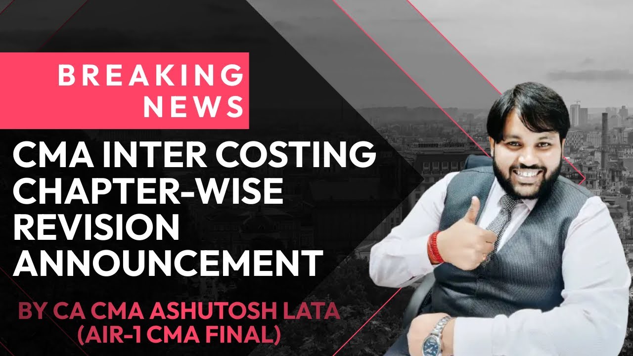 CMA INTER REVISION ANNOUNCEMENT || 🔥🔥Costing AASAAN HAI ️🔥 - YouTube