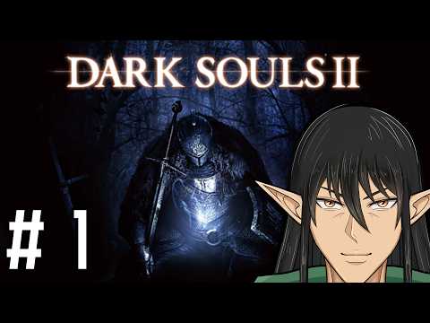 【初見】賛否別れる『DARK SOULS II』を自分で体験したい！Part1