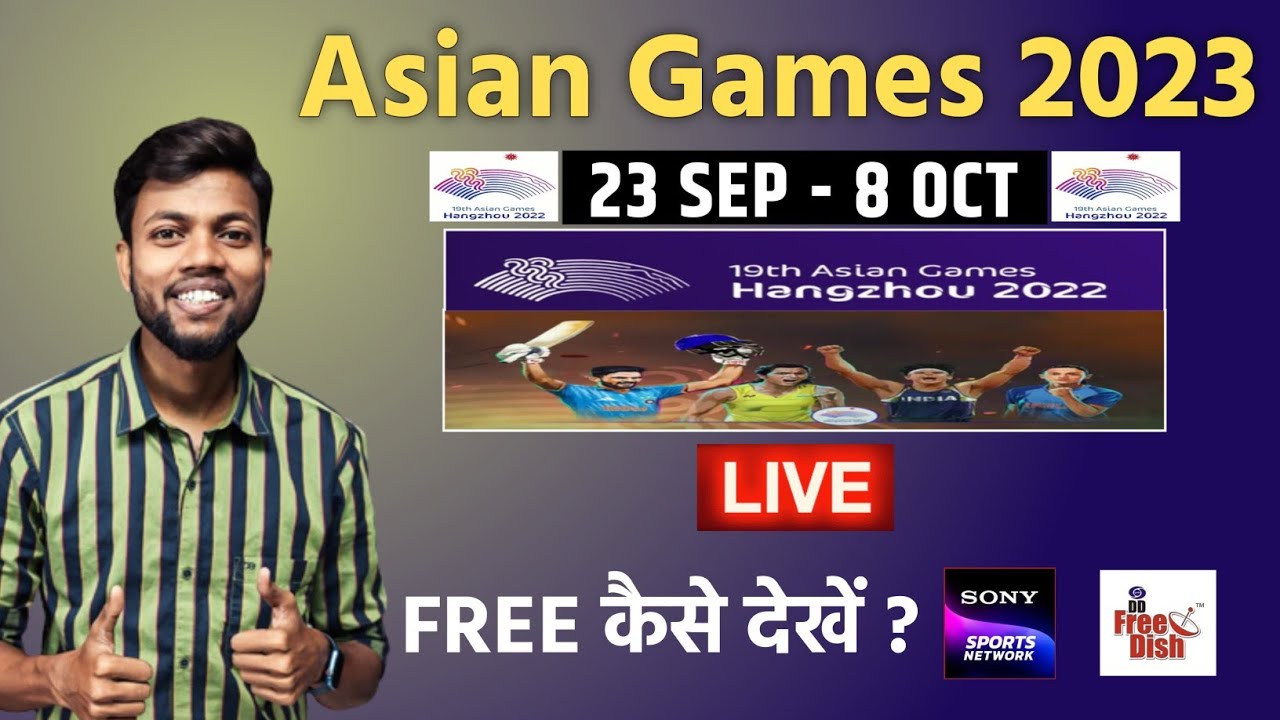 Asian Games 2023 Live Asian Games 2023 Live Telecast In India Asian asian-games-2023-live-asian-games-2023-live-telecast-in-india-asian