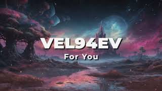VEL94EV - For You Resimi