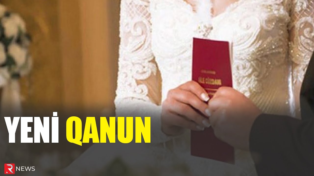 YENİ QANUN: Azərbaycanda nikah yaşı üzrlü səbəblərə görə... - RTV