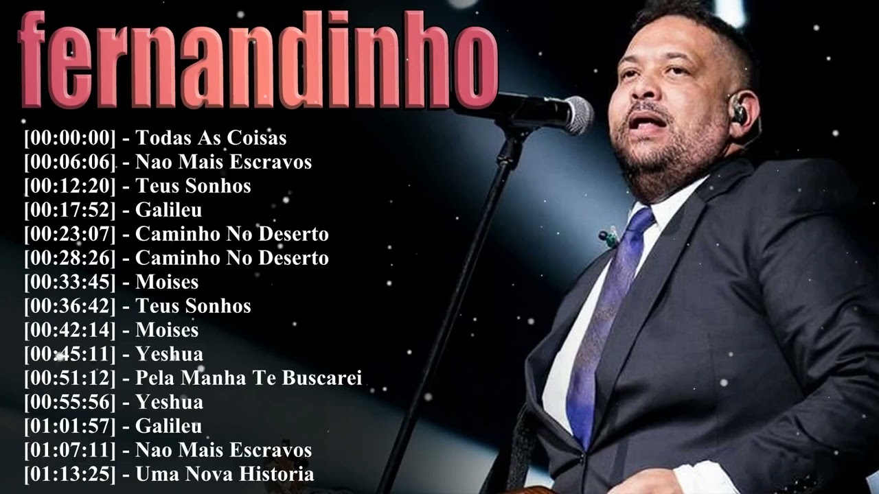 15 Músicas De Fernandinho Que São Hits Mundiais Em 2026 Playlist Completa Grandes Sucessos