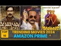 TOP-10 - Trending Best New movies on amazon prime 2024 - |June Best Ott movies | Go and Watch Now |