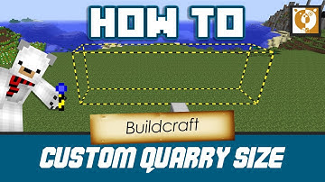 Custom Quarry Size - Buildcraft [Minecraft 1.7.10] - Bear Games How To