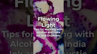 Tips to work with Alcohol Ink and Encaustic #encausticpainting #mixedmedia #alcoholink #fluidart