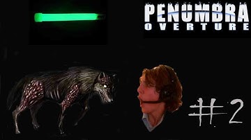 Penumbra Overture: I Killed The Stupid Dog!! - Part 3