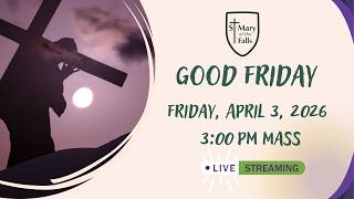 Good Friday I April 3, 2026 | 3:00 PM Mass