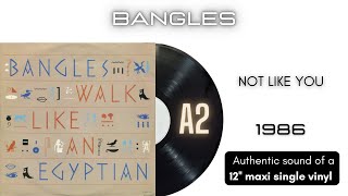 Bangles - Not Like You [12&#39;&#39; maxi single]