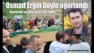 Osman Ergin Böyle Uğurlandı
