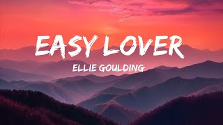 Ellie Goulding - Easy Lover (Lyrics) ft. Big Sean |15min Version
