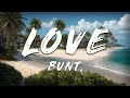 BUNT Love Clean Lyrics mp3