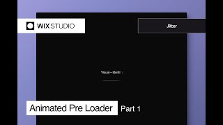 Pre Loader in Wix Studio: Design a Stunning Animation | Part 1