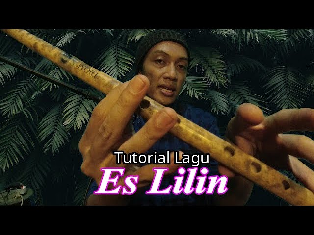 TUTORIAL SULING SUNDA PART 5 - LAGU ES LILIN class=