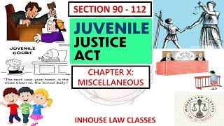 SECTION 90 - 112 !! CHAPTER - X !! JJ ACT, 2015