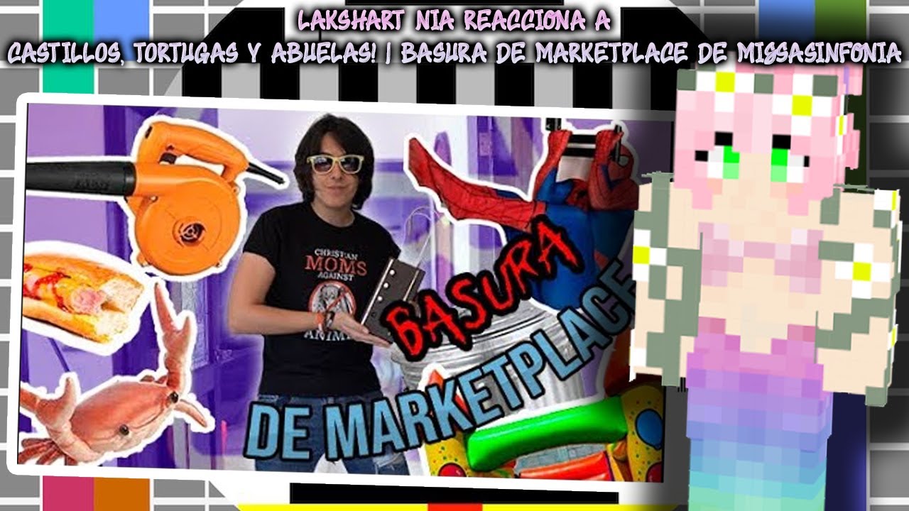 LAKSHART NIA reacciona a CASTILLOS, TORTUGAS Y ABUELAS! | BASURA DE MARKETPLACE 8 de MissaSinfonia 🤣
