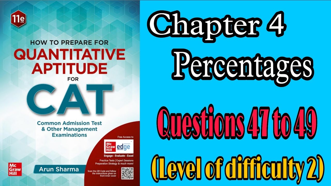 Percentages | Questions 47 to 49 | LOD 2 | Quantitative Aptitude | Cat | Arun Sharma