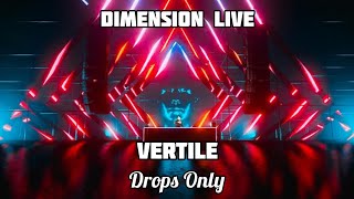 [ Drops Only ] Vertile's Dimension : LIVE