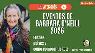 EVENTOS DE BARBARA O'NEILL 2026 (lo que queda del año) #infórmate #aprende #sana