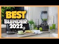 Top 8 Best Blender 2022 Picks