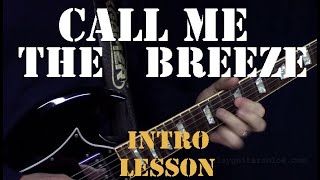 Call Me The Breeze  Intro Lesson  Lynyrd Skynyrd