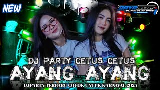 Dj Ayang Ayang Party Cetus Cetus Terbaru Cocok Untuk Karnaval 2025 By Dava Project
