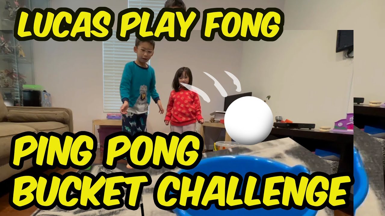 Ping Pong Bucket Challenge Lucas Play Fong YouTube