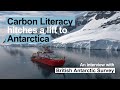 Carbon literacy hitches a lift to antarctica with the british antarctic survey