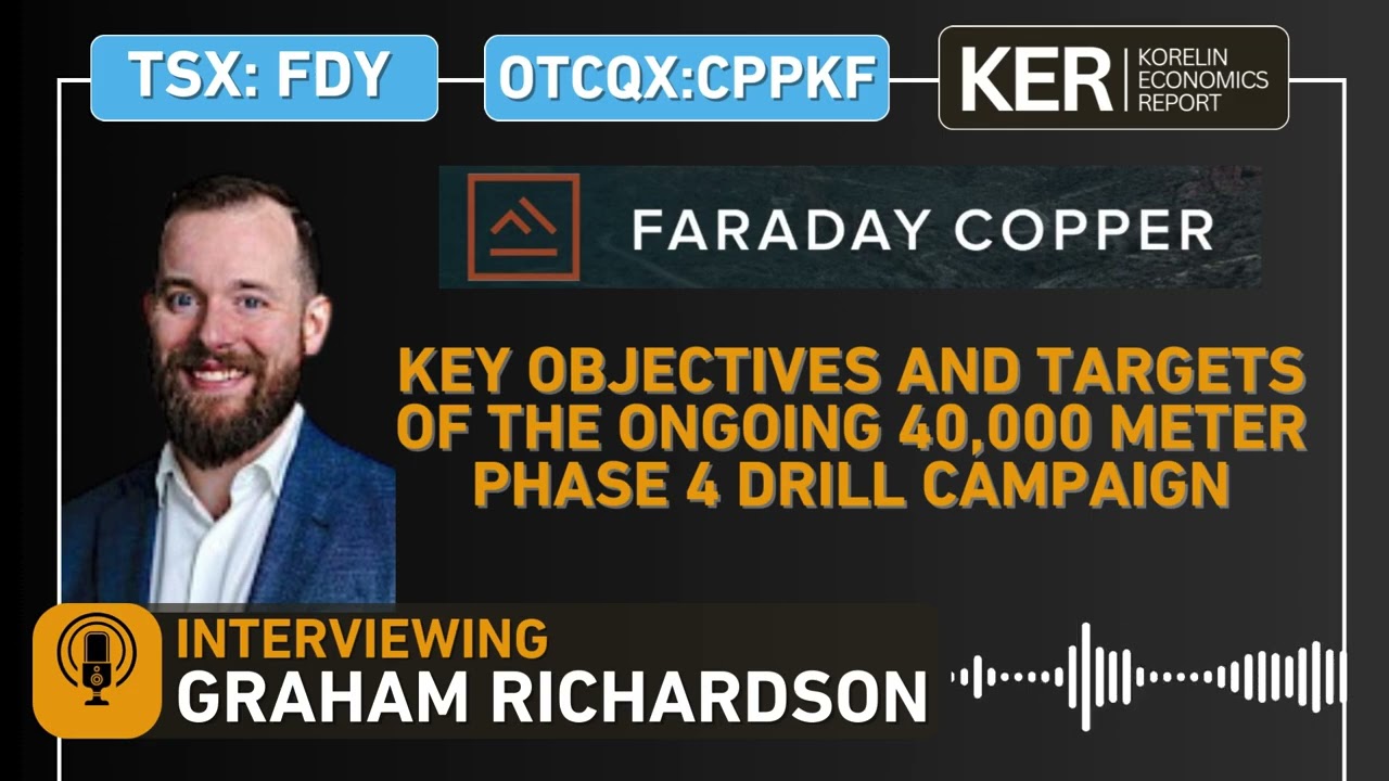 Faraday Copper –  Key Objectives and Targets Of The Ongoing 40,000 Meter Phase 4 Drill Campaign