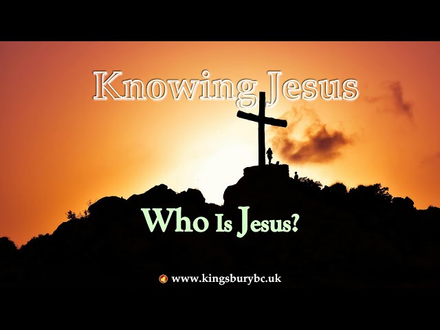 Sunday 5th May 2024 - Who Is Jesus?