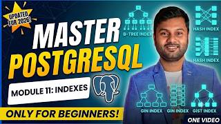 PostgreSQL From Zero To Pro || Beginners Course || Module 11: Indexes
