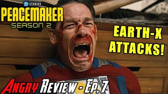 Peacemaker S2 Episode 7 - EARTH-X ATTACKS! - Angry Review