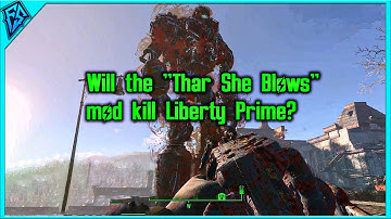 Fallout 4 - Thar She Blows mod vs. Liberty Prime