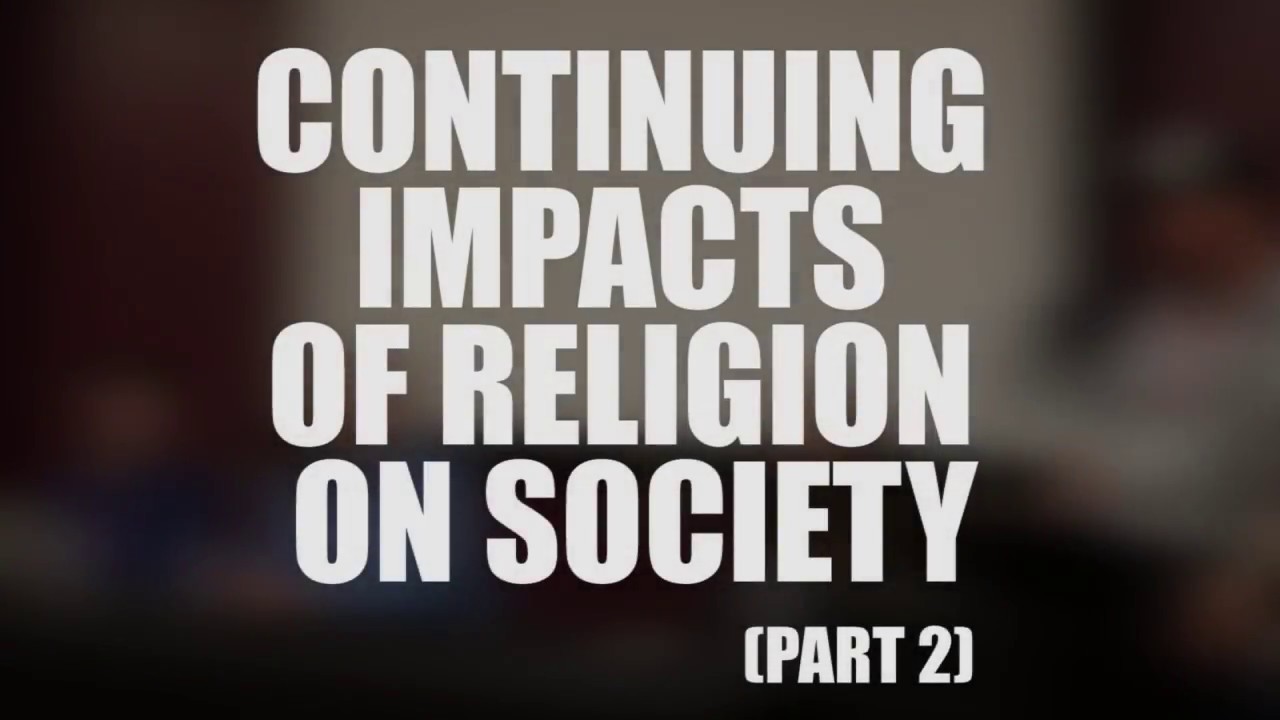 Faithless Forum: Continuing Impacts Of Religion On Society (Part 2)