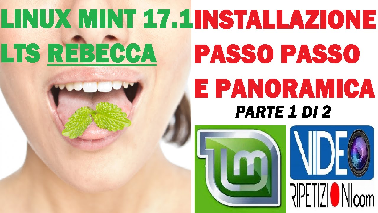 LINUX MINT 17.1 LTS REBECCA INSTALLAZIONE PASSO PASSO E PANORAMICA IN ...