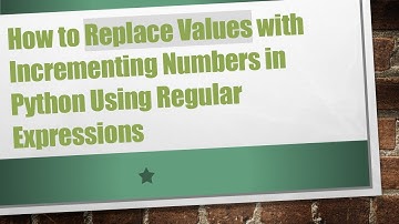 How to Replace Values with Incrementing Numbers in Python Using Regular Expressions