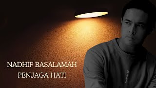 Nadhif Basalamah  Penjaga Hati Hq  populer 2023 2024 lagu hits nadhifbasalamah laguindo