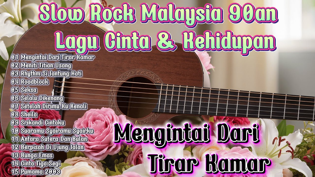 Mengintai Dari Tirar Kamar , Meniti Titian Usang - Slow Rock Malaysia 90an – Lagu Cinta & Kehidupan