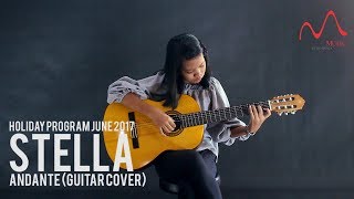 Stella - Andante [Holiday Program June 2017]