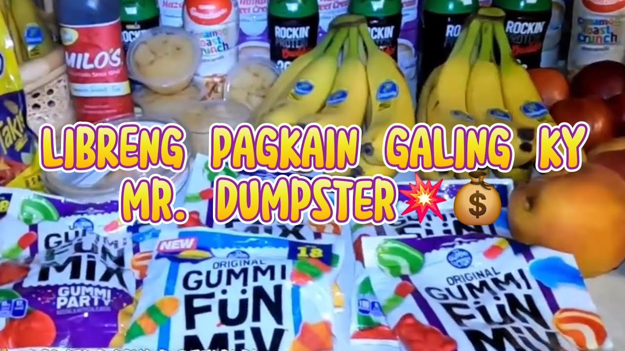 LIBRENG PAGKAIN GALING KY MR. DUMPSTER